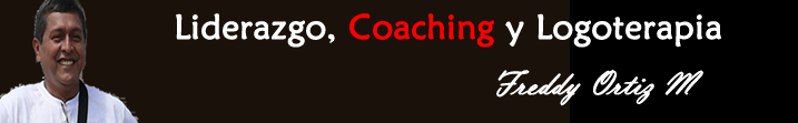 Coaching | Logoterapia | Liderazgo | freddyortizmagallanes.com